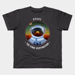 Space - The Final Destination Impostor Kids T-Shirt